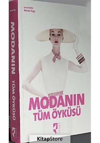 Modanın Tüm Öyküsü - Marnie Fogg - Hayalperest Yayınevi