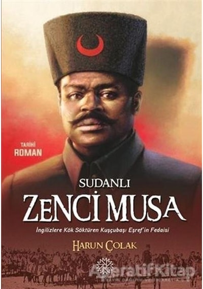 Sudanlı Zenci Musa - Harun Çolak - Mihrabad Yayınları