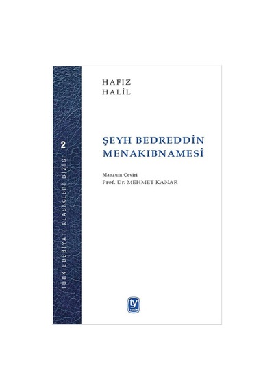 Şeyh Bedrettin Menakıbnamesi - Hafız Halil - Tekin Yayınevi