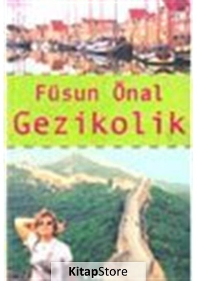 Gezikolik - Füsun Önal - İnkılap Kitabevi