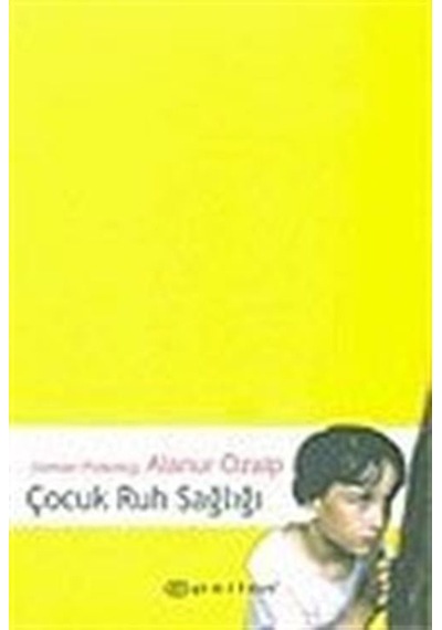 Çocuk Ruh Sağlığı / Uzman Psikolog Alanur Özalp