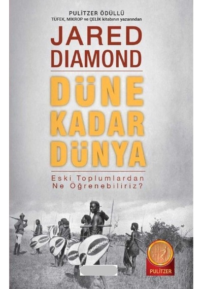 Düne Kadar Dünya Eski Toplumlardan Ne Öğrenebiliriz İlk Baskı 2015