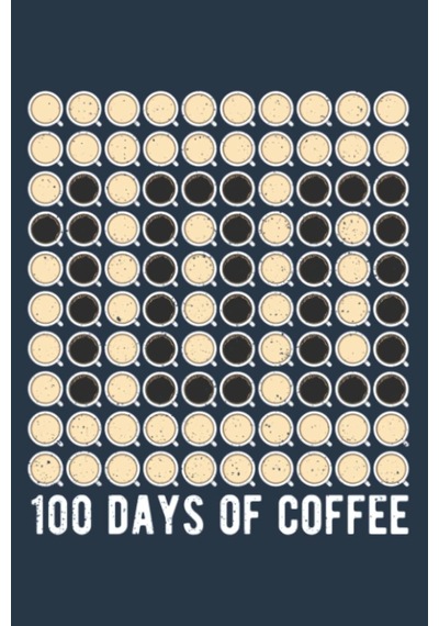 Independently Published 100 Days Of Coffee Teacher 100th Day Of School Coffee Cups: Special Designed Covers, With Lines İnside
