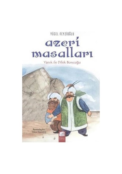 Azeri Masalları - Yanık İle Dilek Boncuğu - Yücel Feyizoğlu - Final Kültür Sanat Yayınları