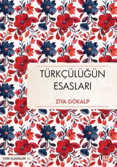 Türkçülüğün Esasları - 9786255726308