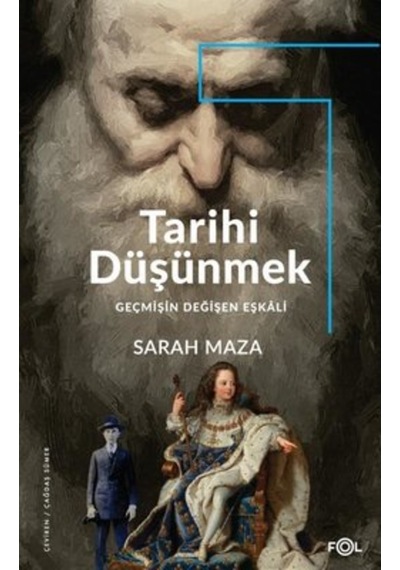 Tarihi Düşünmek - Geçmişin Değişen Eşkali - Sarah Maza - Fol Kitap