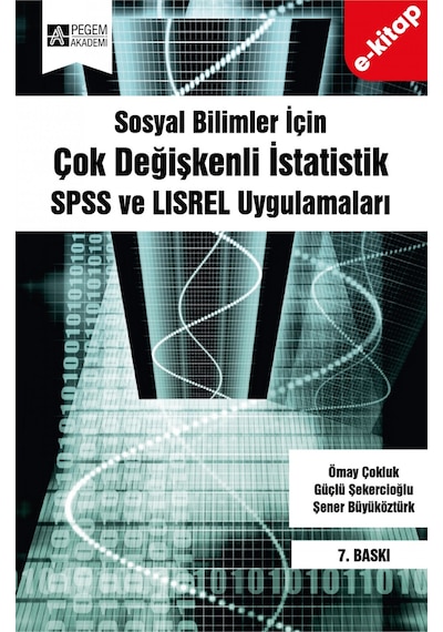 Sosyal Bilimler İçin Çok Değişkenli İstatistik: Spss Ve Lısrel Uygulamaları E-kitap