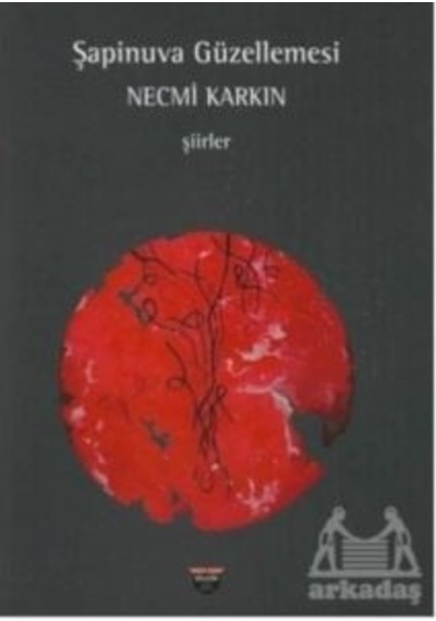 Şapinuva Güzellemesi - Necmi Karkın - Bilgin Kültür Sanat