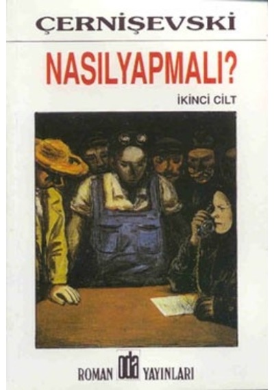 Nasıl Yapmalı? (2 Cilt Takım) - Nikolay Gavriloviç Çernişevski - Oda Yayınları