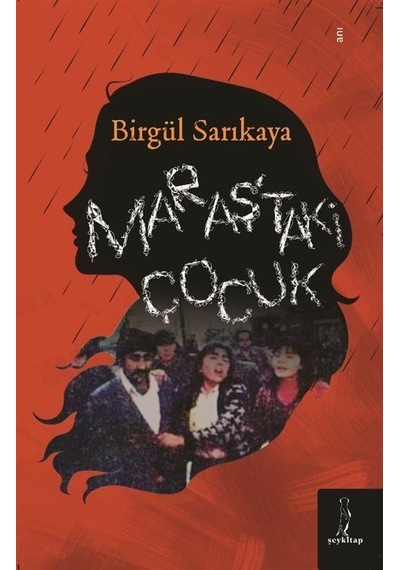 Maraş'taki Çocuk / Birgül Sarıkaya