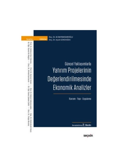 Yatırım Projelerinin Değerlendirilmesinde Ekonomik Analizler - Ali Bayrakdaroğlu - Seçkin Yayıncılık