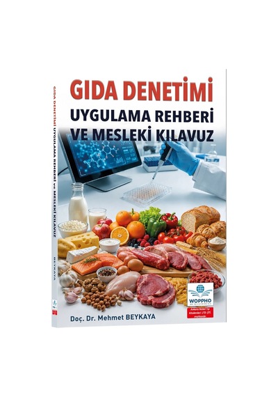 Gıda Denetimi: Uygulama Rehberi Ve Mesleki Kılavuz