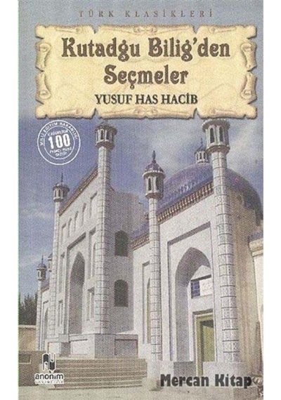 Kutadgu Bilig'den Seçmeler - Yusuf Has Hacib - Anonim Yayınları