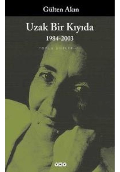 Uzak Bir Kıyıda-Toplu Şiirler 3