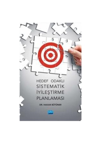Hedef Odaklı Sistematik İyileştirme Planlaması - Hakan Bütüner - Nobel Akademik Yayıncılık