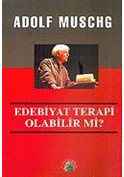 Edebiyat Terapi Olabilir mi? / Adolf Muschg