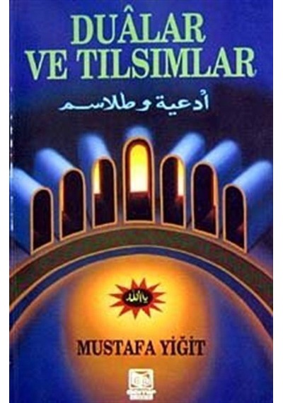 Dualar ve Tılsımlar - Mustafa Yiğit - Demir Yayınları
