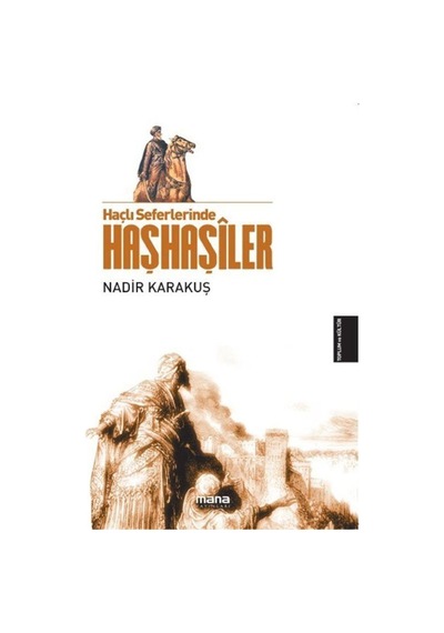 Haçlı Seferlerinde Haşhaşiler / Nadir Karakuş 9786052339152