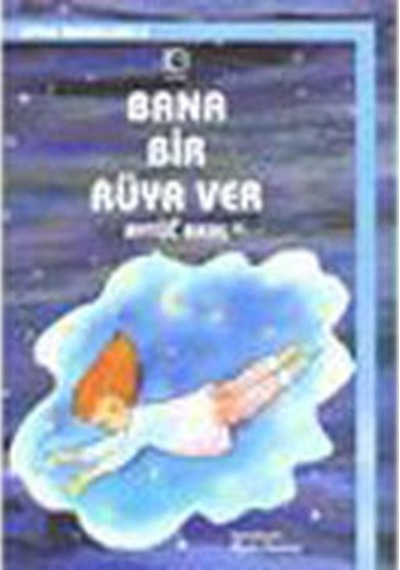 Bana Bir Rüya Ver-Uyku Masalları 3 - Aytül Akal - Uçanbalık Yayıncılık
