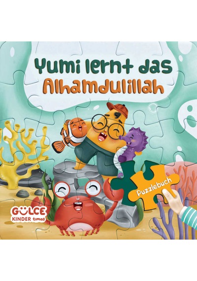 Yumi Lernt Das Alhamdulillah - Yumi Elhamdülillah'ı Öğreniyor / Yapbozlu Kitap Almanca
