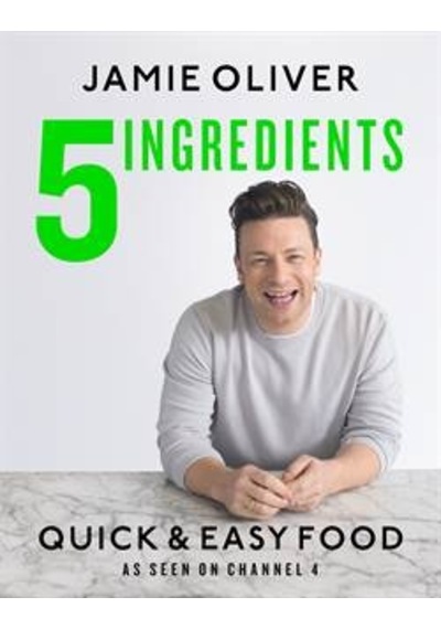 5 Ingredients - Quick & Easy Food - Jamie Oliver - Michael Joseph