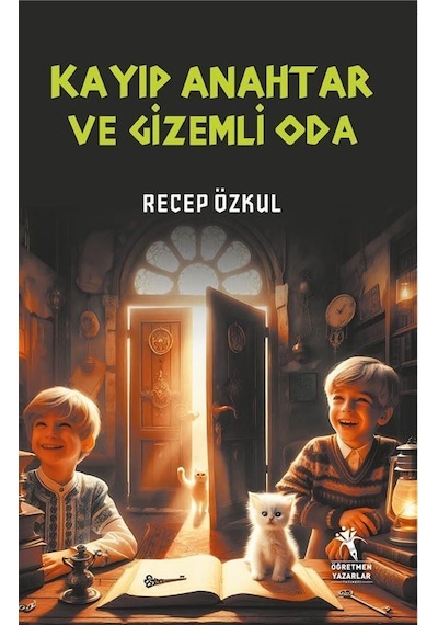 Kayıp Anahtar Ve Gizemli Oda / Recep Özkul