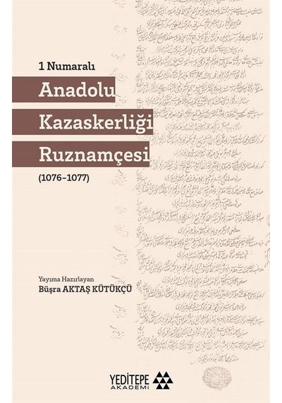 Anadolu Kazaskerliği Ruznamçesi - 1 Numaralı- Yeditepe Akademi