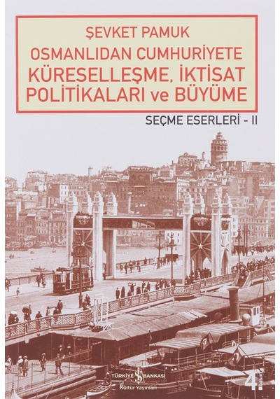 Osmanlıdan Cumhuriyete Küreselleşme,iktisat Politikaları Ve Büyüme-seçme Eserleri 2: Seçme Eserleri 22,3,5,6,8,9,13 Bölümleri Sku: Zeusstkde77af4d7b