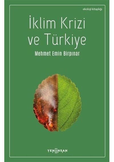 İklim Krizi ve Türkiye - Mehmet Emin Birpınar - Yeni İnsan Yayınevi