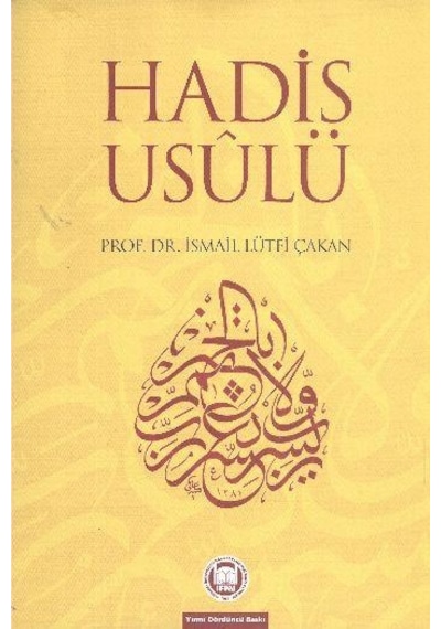 Hadis Usulü - İsmail Lütfi Çakan - M. Ü. İlahiyat Fakültesi Vakfı Yayı