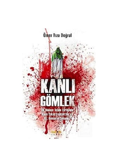 Kanlı Gömlek  - Ömer Rıza Doğrul  - Kaknüs Yayınları