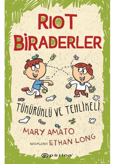 Riot Biraderler 2 - Tükürüklü ve Tehlikeli - Mary Amato - Epsilon Yayınevi