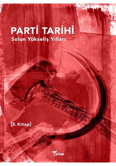 Parti Tarihi 3 & Solun Yükseliş Yılları 1960 - 1980 / Kolektif