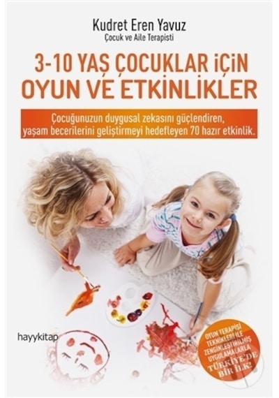 3-10 Yaş Çocuklar İçin Oyun Ve Etkinlikler - Kudret Eren Yavuz - Hayykitap