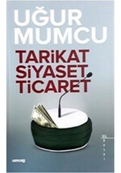 Tarikat-Siyaset-Ticaret / Uğur Mumcu 9786054274550