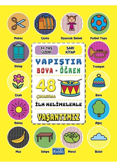 İlk Kelimelerle Yaşantımız - Yapıştır--öğren Sku: Zeusstk9a60df5977