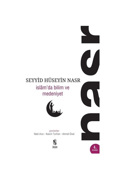 İslam'da Bilim ve Medeniyet - Seyyid Hüseyin Nasr - İnsan Yayınları