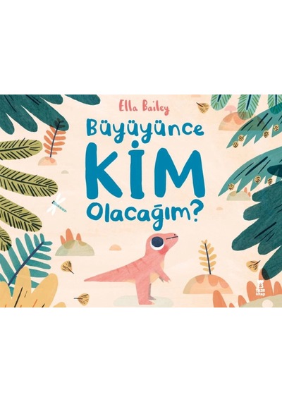Büyüyünce Kim Olacağım