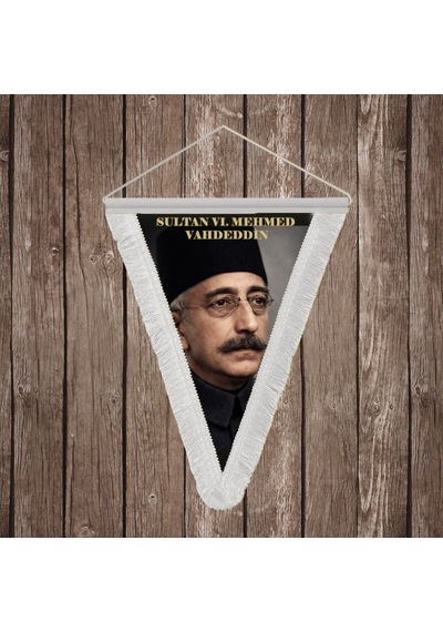 Sultan Vı. Mehmed Vahideddin Beyaz Saçaklı Takdim Flama Bayrak Osmanlı Padişahları Serisi Diğer