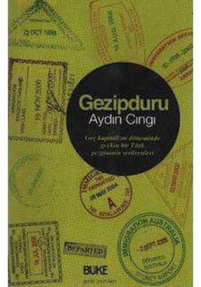 Gezipduru; Geç Kapitalizm Döneminde Geçkin Bir Türk 9789758454709