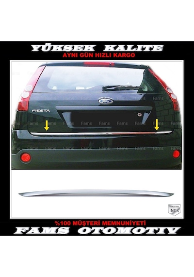 Ford Fiesta Krom Bagaj Alt Çıtası 2002-2009 Arası P. Çelik N11.5979