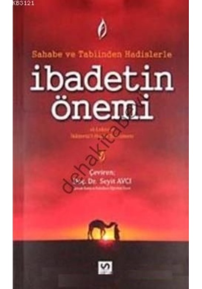 Sahabe Ve Tabiinden Hadislerle Ibadetin Önemi Serhat Kitabevi