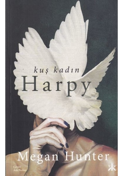 Kuş Kadın Harpy - Megan Hunter - Kafka Kitap