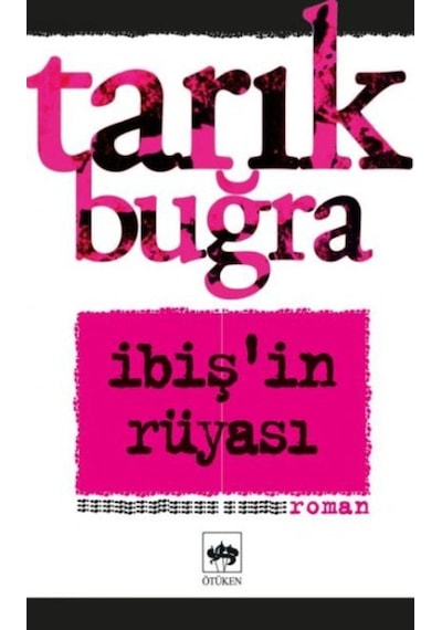 İbişin Rüyası - Tarık Buğra - Ötüken Neşriyat