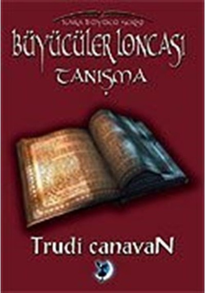 Büyücüler Loncası / Tanışma / Trudi Canavan