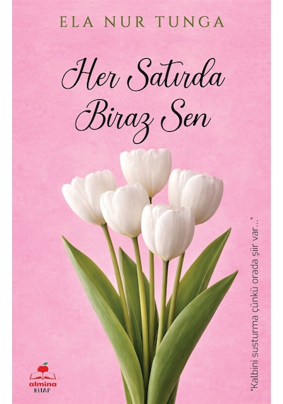 Her Satırda Biraz Sen / Ela Nur Tunga