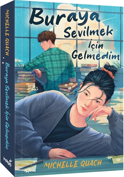 Buraya Sevilmek İçin Gelmedim - Michelle Quach - İndigo Kitap