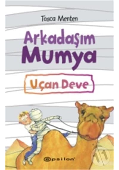 Epsilon Yayınları Arkadaşım Mumya Uçan Deve