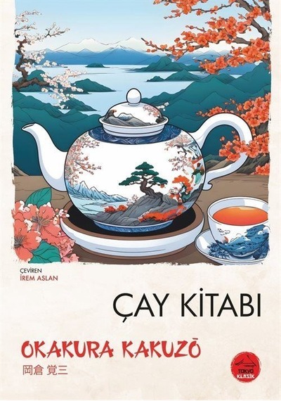Çay Kitabı / Okakura Kakuzo