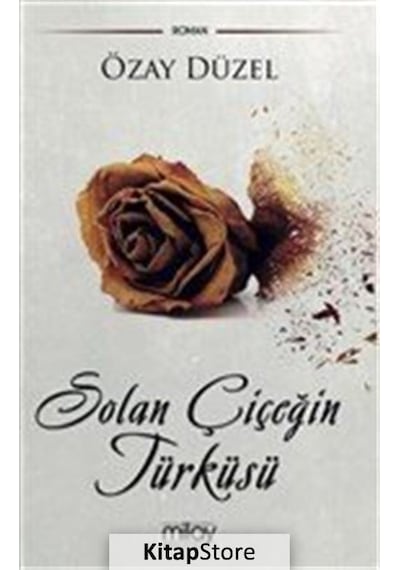 Solan Çiçeğin Türküsü - Özay Düzel - Milay Yayınları